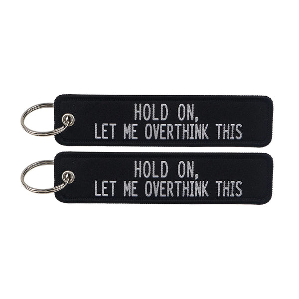 Hold on Let Me Overthink This Embroidered Keyring Keychain