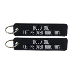 Hold on Let Me Overthink This Embroidered Keyring Keychain
