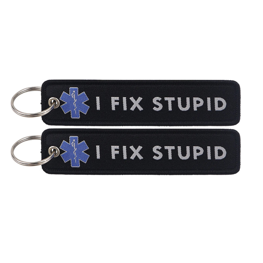 I Fix Stupid Embroidered Keyring Keychain