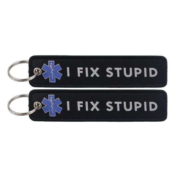 I Fix Stupid Embroidered Keyring Keychain