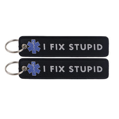 I Fix Stupid Embroidered Keyring Keychain