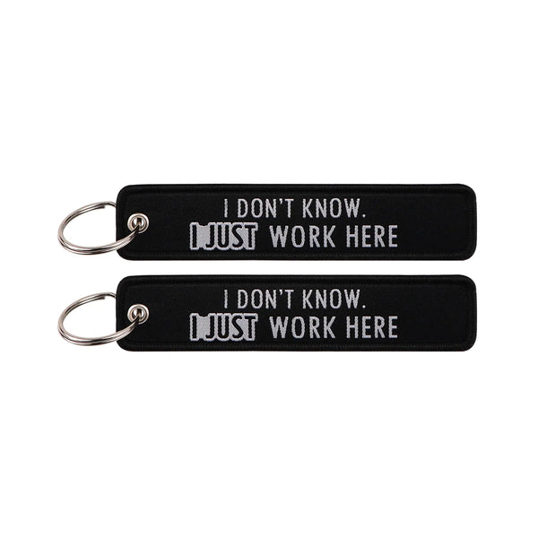 I Don't Know I Just Work Here Embroidered Keyring Keychain