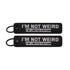 I'm Not Weird I'm Limited Edition Embroidered Keyring Keychain