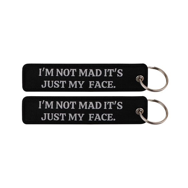 I'm Not Mad It's Just My Face Embroidered Keyring Keychain