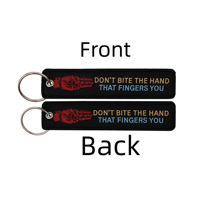 Don't Bite the Hands That Fingers You Embroidered Keyring Keychain