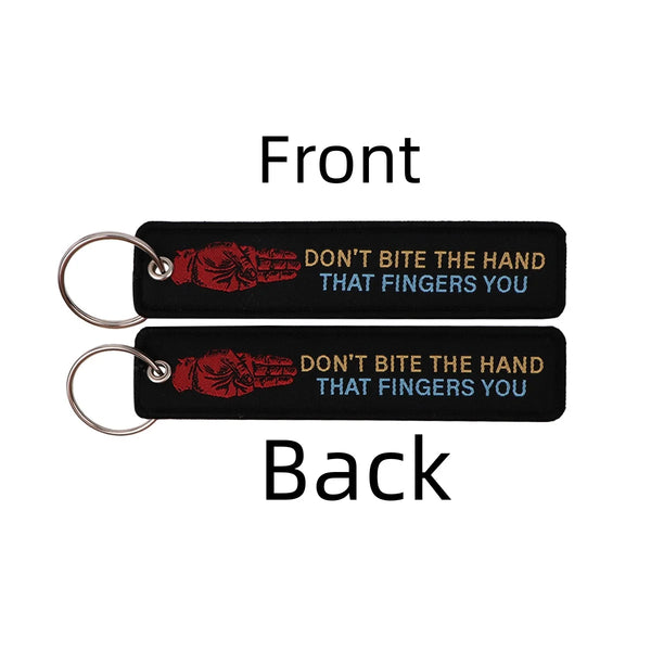 Don't Bite the Hands That Fingers You Embroidered Keyring Keychain