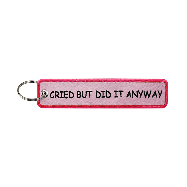 Cried But Did It Anyway Embroidered Keyring Keychain